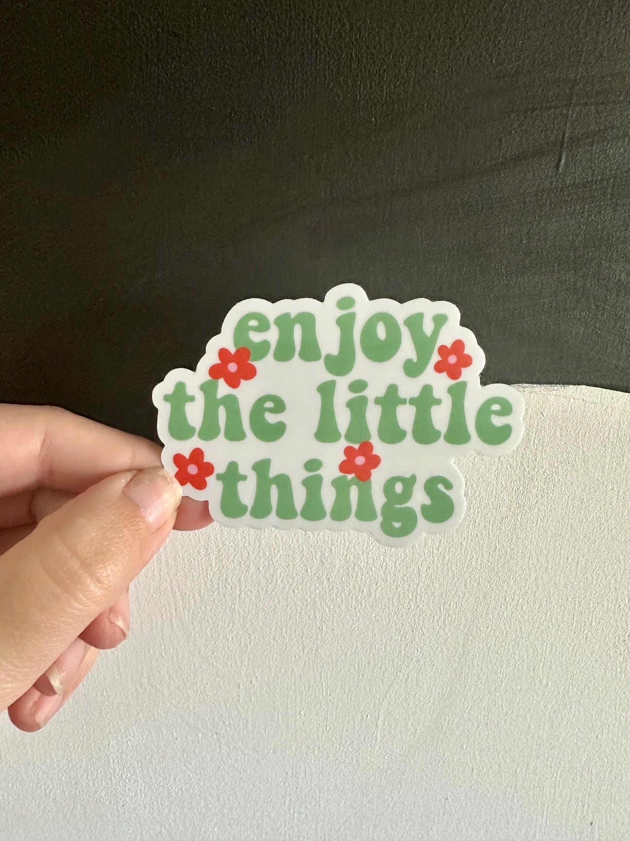 Enjoy The Little Things Sticker