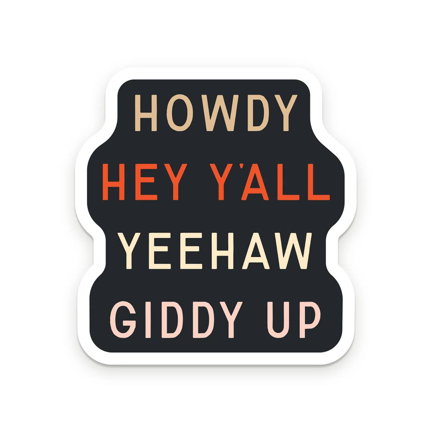 Howdy Hey Y'all Vinyl Sticker