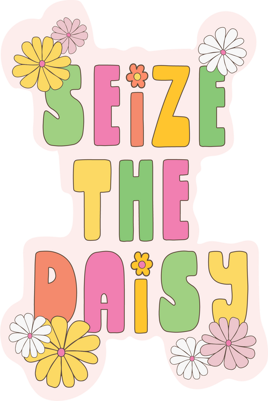Seize The Daisy Sticker