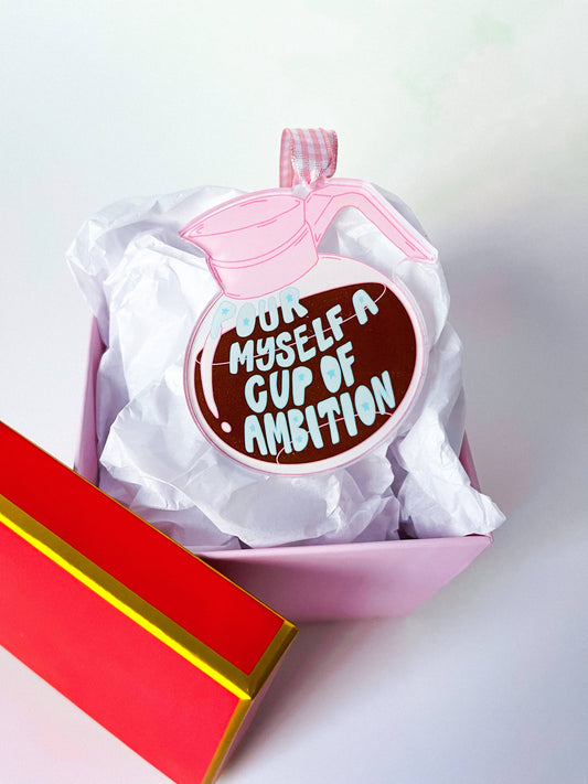 Pour Myself a Cup of Ambition Christmas Ornament