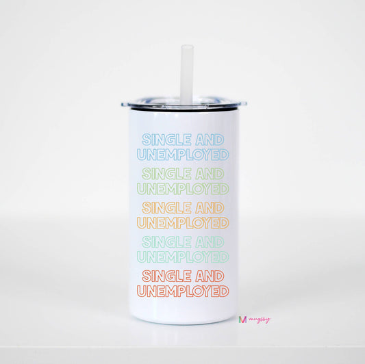 Single and Unemployed Kid's Travel Cup