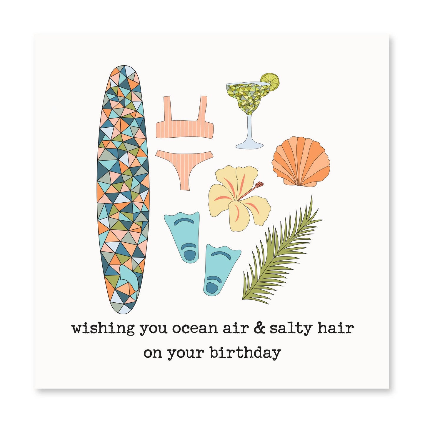 Wishing You Ocean Air & Salty Hair On Your Birthday Greeting Card