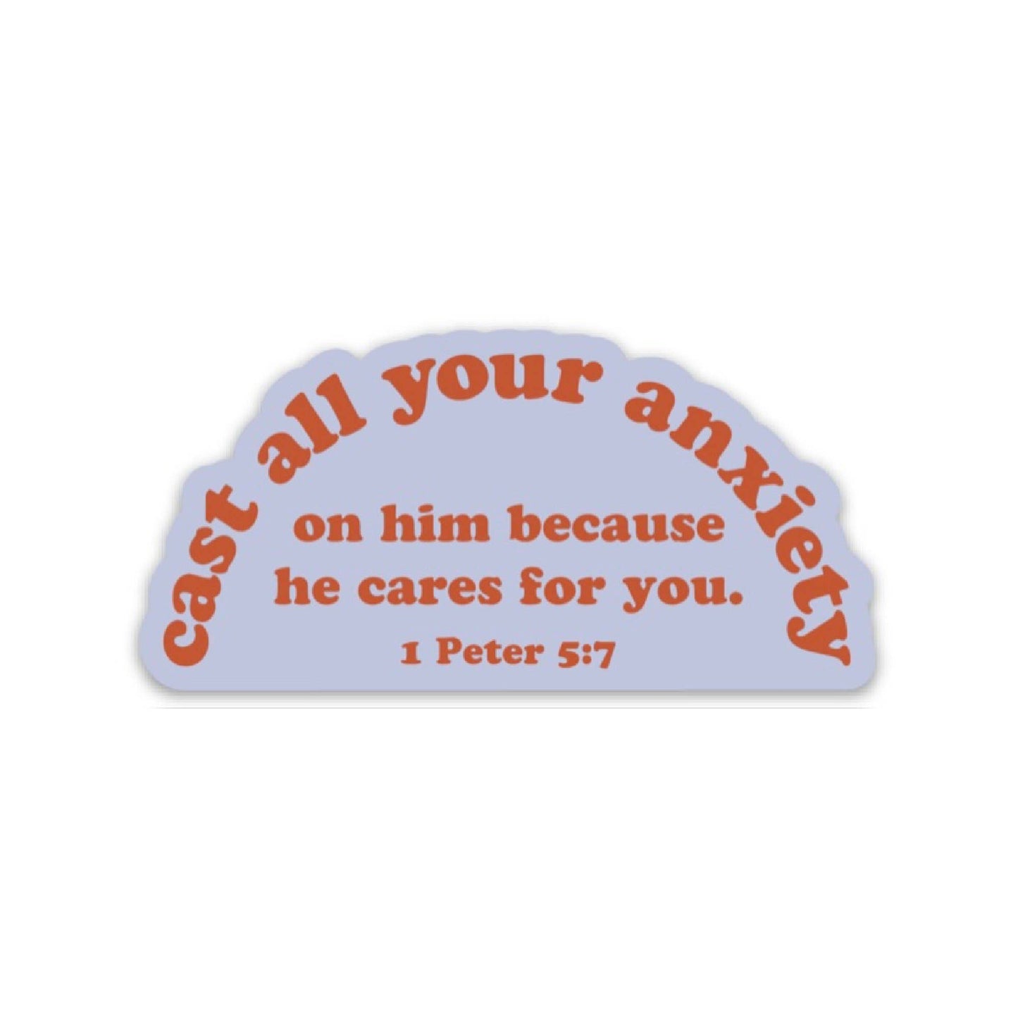 Cast All Your Anxiety 1 Peter 5:7 Sticker