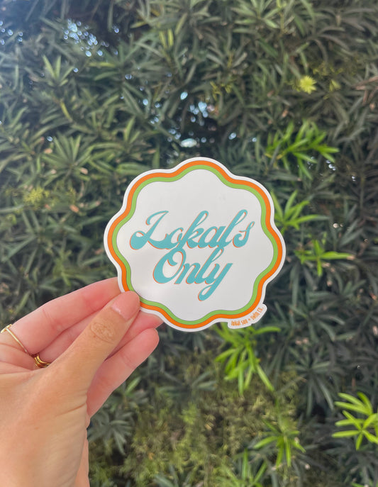 Groovy Lokals Only Sticker